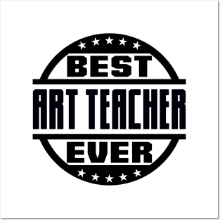 Best Art Teacher Ever Posters and Art